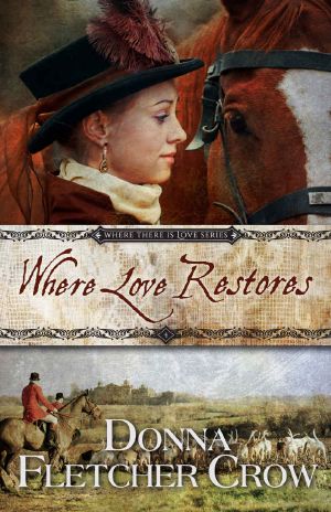 [Where There is Love 04] • Where Love Restores